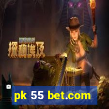 pk 55 bet.com